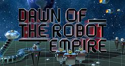机器人帝国的黎明（Dawn of the Robot Empire）