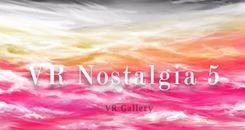 VR怀旧5（VR Nostalgia 5）