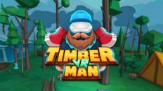 伐木人（TimberManVR）- Meta Quest游戏