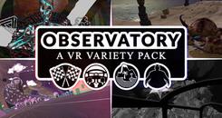 天文台(Observatory： A VR Variety Pack)
