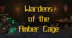 琥珀笼子的看守 (Wardens of the Amber Cage)