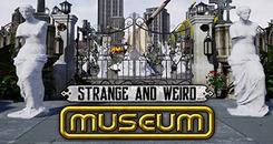 奇怪的博物馆（Strange and weird museum）