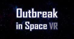 太空爆炸 VR (Outbreak in Space VR)
