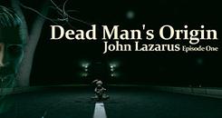 约翰·拉撒路第一章(John Lazarus - Episode 1： Dead Man's Origin)