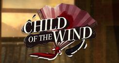 风之子（Child of the Wind）