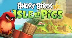 愤怒的小鸟VR（Angry Birds VR： Isle of Pigs）