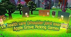 VR保健之摘苹果游戏（VR health care (shoulder joint exercise)： Apple Grove Picking Games）