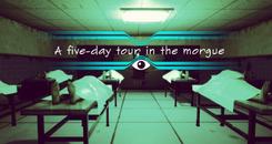 在未来的五天里（A five-day tour in the morgue）
