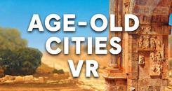 古老的城市（Age-Old Cities VR）