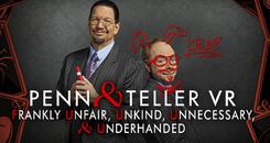虚拟舞台（Penn & Teller VR： Frankly Unfair, Unkind, Unnecessary, & Underhanded）