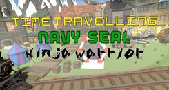 穿越时空的海豹突击队（Time Travelling Navy Seal Ninja Warrior）