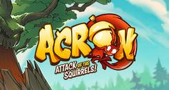 阿克伦：松鼠的袭击!（Acron： Attack of the Squirrels!）