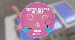 解剖模拟器：猪版（Dissection Simulator： Pig Edition）