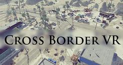 穿越边境VR（Cross Border VR）