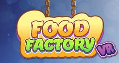食品工厂VR（FOOD FACTORY VR）