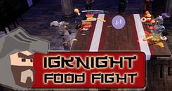 伊格奈特美食大战（IgKnight Food Fight）