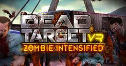 死亡目标VR：僵尸强化(DEAD TARGET VR： Zombie Intensified)