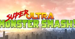超级怪物粉碎VR（Super Ultra Monster Smash!）