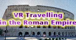 罗马帝国旅行（VR Travelling in the Roman Empire (VR Rome Time machine travel in history)）