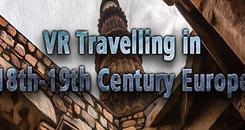 在18-19世纪的欧洲旅行（VR Travelling in 18th-19th Century Europe）