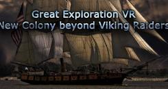 伟大的探索VR（Great Exploration VR： New Colony beyond Viking Raiders）