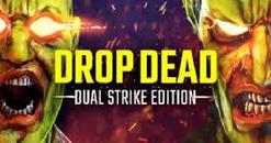 末世尸潮（Drop Dead： Dual Strike Edition）- Oculus Quest游戏
