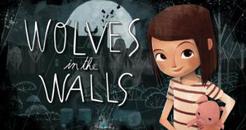 墙壁里的狼（Wolves in the Walls）- Oculus Quest游戏
