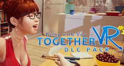 与你在一起 DLC版（Together VR）- Oculus Quest游戏