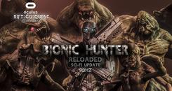 仿生猎人-恐怖猎人（Bionic Hunter Reloaded）- Oculus Quest游戏