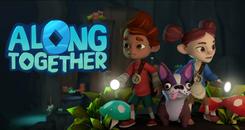 永远在一起（Along Together）- Oculus GO游戏
