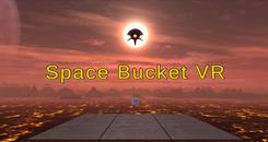 太空桶虚拟现实（Space Bucket VR）- Oculus Quest游戏