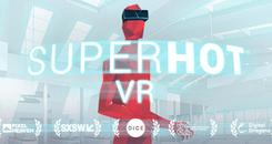 燥热VR (SUPERHOT VR)
