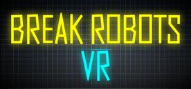 斗机VR（Break Robots VR）