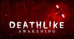 死亡：觉醒(Deathlike： Awakening)